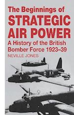 The Beginnings of Strategic Air Power