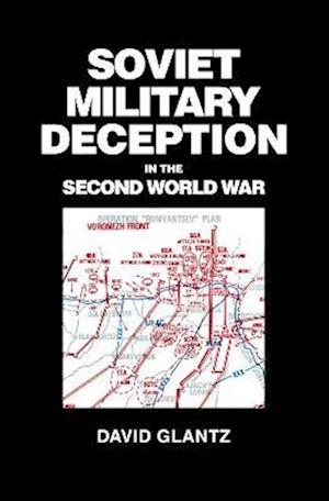 Soviet Military Deception in the Second World War