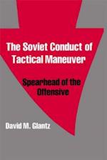 The Soviet Conduct of Tactical Maneuver