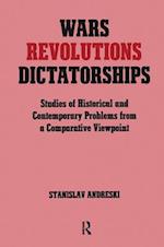 Wars, Revolutions and Dictatorships