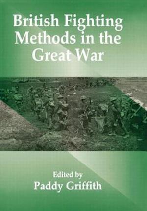 British Fighting Methods in the Great War