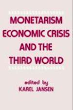 Monetarism, Economic Crisis and the Third World