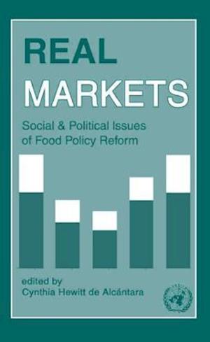 Real Markets: Social and Political Issues of Food Policy Reform