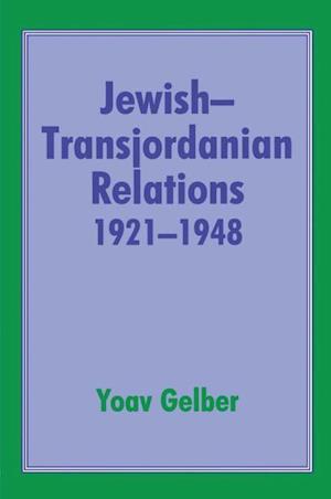 Jewish-Transjordanian Relations 1921-1948