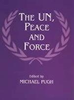 The UN, Peace and Force