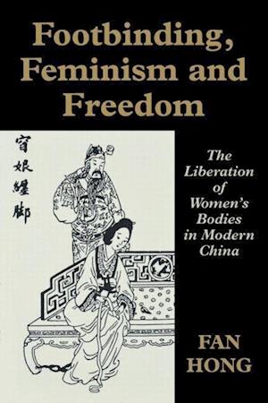 Footbinding, Feminism and Freedom