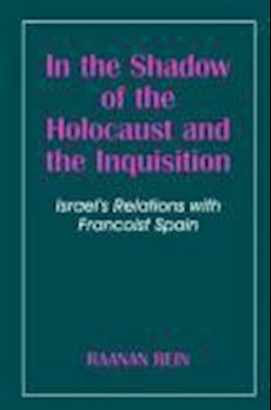 In the Shadow of the Holocaust and the Inquisition