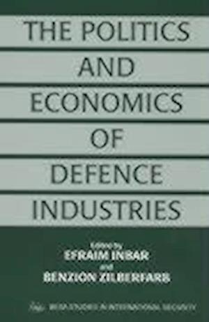 The Politics and Economics of Defence Industries