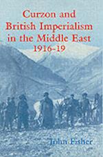 Curzon and British Imperialism in the Middle East, 1916-1919