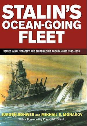 Stalin's Ocean-going Fleet: Soviet