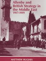 Allenby and British Strategy in the Middle East, 1917-1919