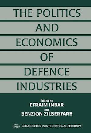 The Politics and Economics of Defence Industries