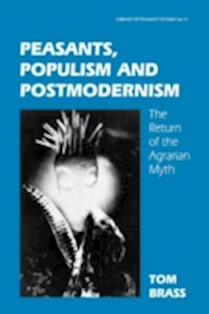 Peasants, Populism and Postmodernism