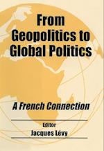 From Geopolitics to Global Politics