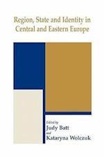 Region, State and Identity in Central and Eastern Europe