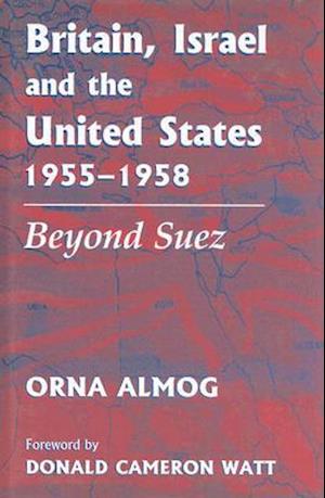 Britain, Israel and the United States, 1955-1958