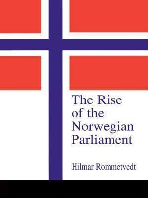 The Rise of the Norwegian Parliament