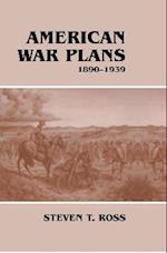 American War Plans, 1890-1939
