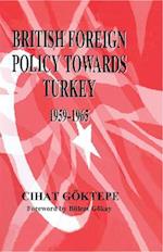 British Foreign Policy Towards Turkey, 1959-1965