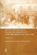 Britain and Morocco During the Embassy of John Drummond Hay