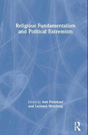 Religious Fundamentalism and Political Extremism