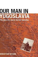 Our Man in Yugoslavia