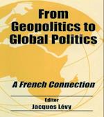 From Geopolitics to Global Politics