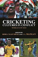 Cricketing Cultures in Conflict