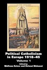 Political Catholicism in Europe 1918-1945