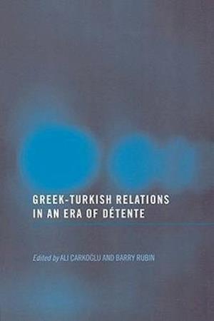 Greek-Turkish Relations in an Era of Detente