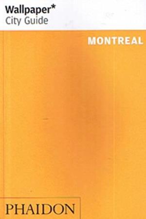 Montreal, Wallpaper City Guide