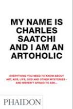 My Name is Charles Saatchi and I am an Artoholic