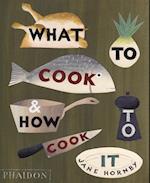 What to Cook and How to Cook It