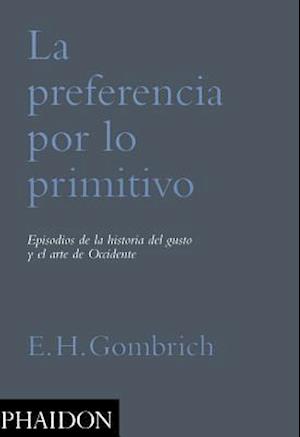 La Preferencia de Lo Primitivo (Preference for the Primitive) (Spanish Edition)