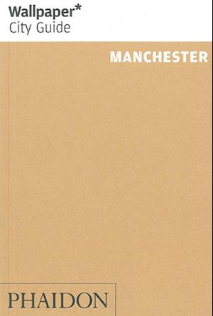 Manchester, Wallpaper City Guide