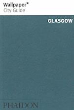 Glasgow, Wallpaper City Guide (2nd ed. July 13)