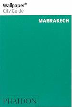 Marrakech, Wallpaper City Guide (4th ed. Dec. 13)