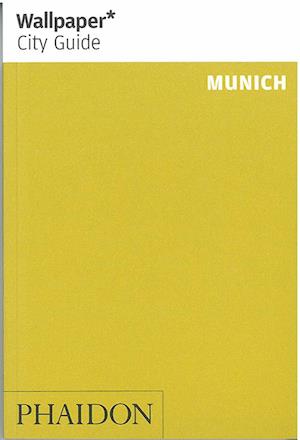Munich, Wallpaper City Guide (3rd ed. Mar. 14)