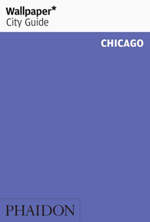 Chicago, Wallpaper City Guide (4th ed. Dec. 14)