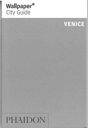 Venice, Wallpaper City Guide (4th ed. Sept. 14)