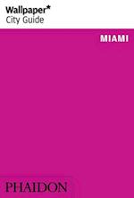 Miami, Wallpaper City Guide (4th ed. June 15)