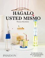 Hágalo Usted Mismo (Do It Yourself) (Spanish Edition)