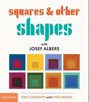 Squares & Other Shapes: With Josef Albers