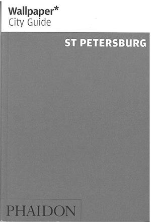 St. Petersburg, Wallpaper City Guide (3rd ed. Dec. 16)