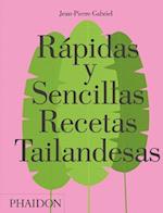 Rápidas Y Sencillas Recetas Tailandesas (Quick and Easy Thai Recipes) (Spanish Edition)