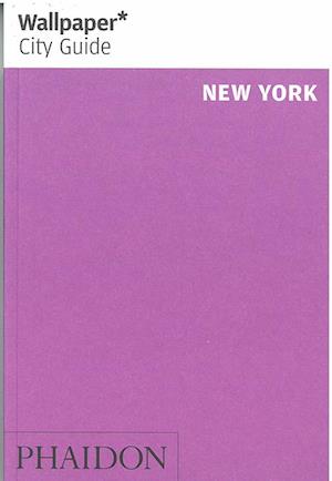 New York, Wallpaper City Guide (10th ed. Apr. 17)