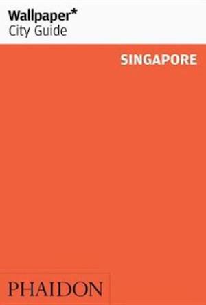 Singapore, Wallpaper City Guiide (6th ed. June 17)