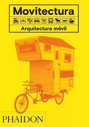 Movitectura: Arquitectura Móvil (Mobitecture) (Spanish Edition)