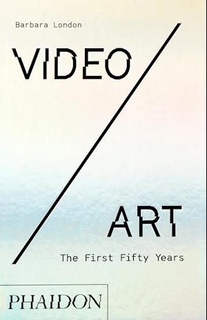 Video/Art: The First Fifty Years