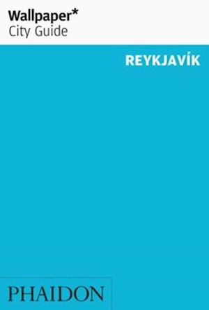 Reykjavik, Wallpaper City Guide (3rd ed. Mar. 19)